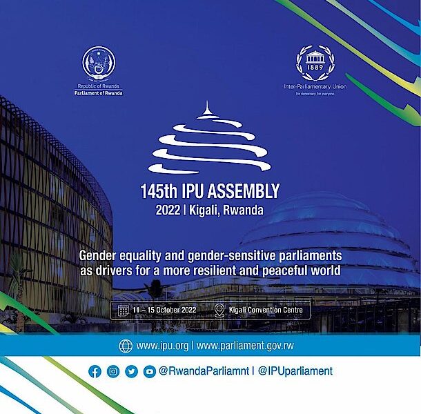 IPU145: The Parliament of Rwanda @ Kigali welcomes Parliamentarians to 145th IPU Assembly